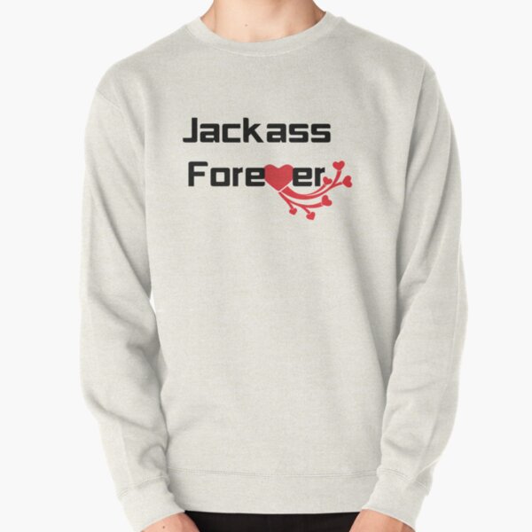 Jackass Forever Essential Pullover Sweatshirt RB1101 product Offical jackass 2 Merch