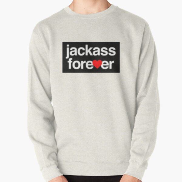 Jackass Forever Pullover Sweatshirt RB1101 product Offical jackass 2 Merch