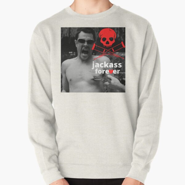 Jackass forever Pullover Sweatshirt RB1101 product Offical jackass 2 Merch